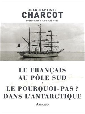 cover image of Le Français au pôle Sud / Le Pourquoi-pas ? dans l'Antarctique